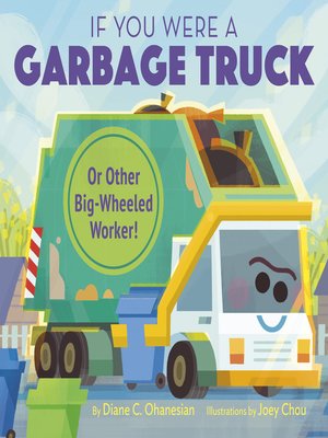 cover image of If You Were a Garbage Truck or Other Big-Wheeled Worker!
